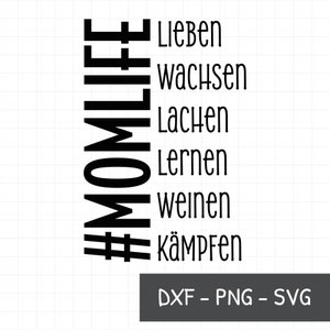 Momlife, Mama leven, Mama liefde SVG, groeien, lachen, leren, huilen PNG, Mama leeft voor je kinderen DXF, Duits gezegde, Mama vecht