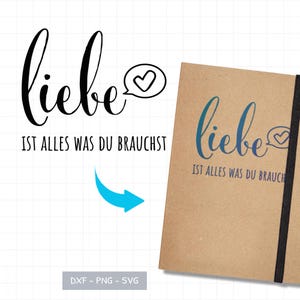 Gezellig graffitiplotterbestand "Liefde is alles wat je nodig hebt" – romantische spreuk voor shirts, mokken en decoraties | SVG DXF PNG | Duitse spreuk