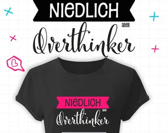 Plotterdatei „Niedlich aber Overthinker“ – Sensibler Spruch für Shirt, Beutel, Tasse | SVG DXF PNG für Cricut & Silhouette | Spruch Freundin
