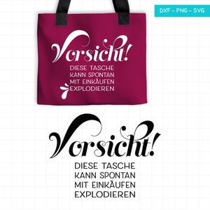 Plotterbestand met de spreuk "Let op: deze tas kan spontaan ontploffen" – Grappige SVG voor Cricut, Silhouette, Brother | Cadeau snijden, humor