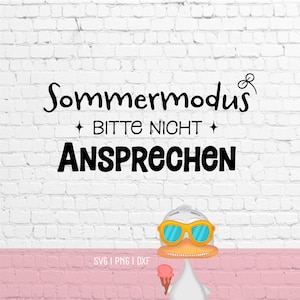 May include: A graphic design featuring the black text "Sommermodus BITTE NICHT ANSPRECHEN" with a cartoon duck wearing orange sunglasses and holding a pink ice cream cone. The text is arranged in three lines with small star icons between the words.