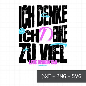 Acho que penso demais Viva o seu dia dizendo SVG - Declaração dizendo - Decoração PNG - Camiseta dizendo - Citação de bolsa - Ditado alemão