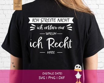 May include: A black t-shirt featuring white text that reads ICH STREITE NICHT ich erkläre nur WARUM ich Recht HABE. The design includes decorative lines and a small cartoon duck graphic. A brown paper tag is attached to the upper left shoulder area.