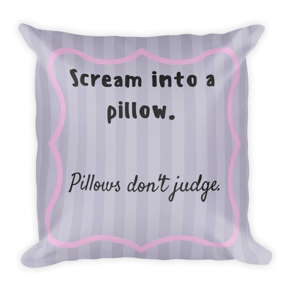 Items similar to Funny "Scream Into a Pillow" Square Throw Pillow on Etsy
