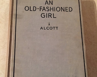 An Old Fashioned Girl Louisa M. Alcott 1928 Saaldield Publishing Free Shipping