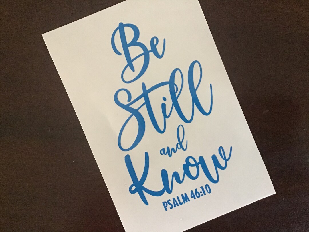 Be Still and Know Decal, Psalm 4610, Bible Verse Decal, Car Window