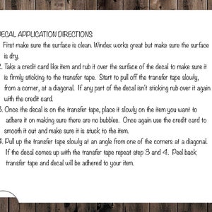May include: Decal application directions with four steps for applying a decal to a surface. The instructions include using a credit card to smooth out the decal and remove air bubbles.