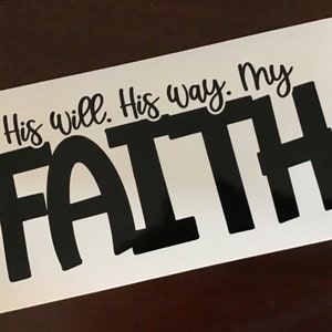 His Will His Way My Faith Decal Sticker, Jeremiah 28:11 Decal, Bible Verse Sticker, Religious Decal, Christian Sticker, Laptop Decal 8IN