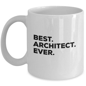Best Architect Ever, Architect Coffee Mug, Architect Mug, Architect gifts