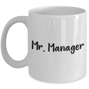 Mr Manager Mug - Funny Tea Hot Cocoa Coffee Cup