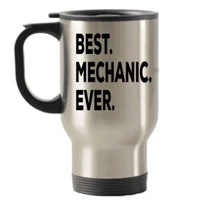 Mechanic Travel mug , Mechanic Gifts, Best Mechanic Ever, Stainless Steel Mug