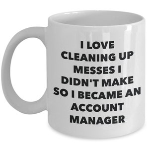 I Became an Account Manager Mug - Coffee Cup - Account Manager Gifts - Funny Novelty Birthday Present Idea