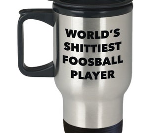 Foosball Player Travel Mug - World's Shittiest Foosball Player - Foosball Player Gifts - Funny Novelty Birthday Present Idea