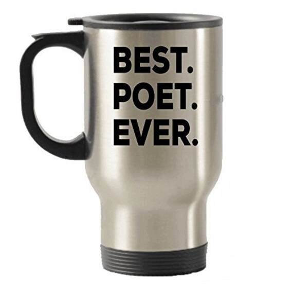 Poet Travel Mug Best Poet Ever Travel Insulated Tumblers Funny