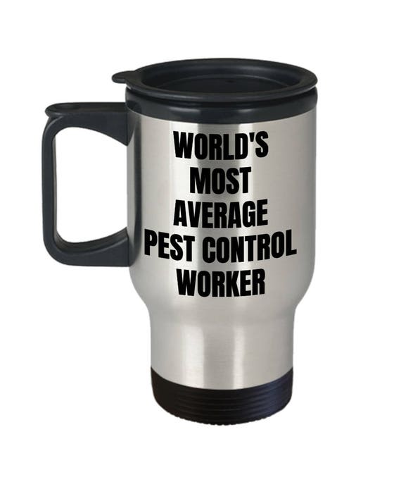 Pest Control Worker Travel Mug Insulated Tumblers Coffee Mug Most