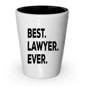 Lawyer Shot Glass, Best Lawyer Ever, Lawyer gift, Gift for Lawyer