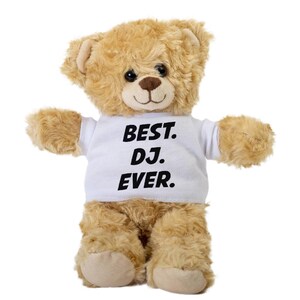 Best Dj Ever Teddy Bear, Gift Stuffed Animal, Plush Teddy Bear with Tee, Welcoming Baby Gift, Gift For Her, Gift For Newborn