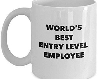 Best Employee Mug,  Employee Coffee Mug,  World's Best Entry Level Employee,  Employer Gift