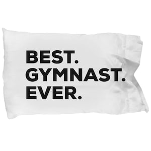 Gymnastics Pillow Case, Gifts For Gymnastics , Best Gymnastics Ever, Gymnastics Pillowcase