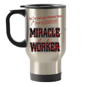 Accountant Travel mug, Accountant gift, Gift for Accountant, Miracle Worker