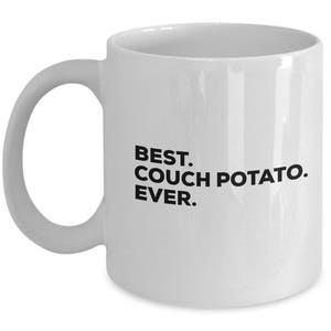 Best Couch Potato Ever, Couch Potato Coffee Mug, Gift for Couch Potato