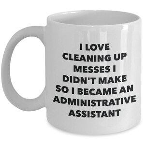 I Became an Administrative Assistant Mug - Coffee Cup - Administrative Assistant Gifts - Funny Novelty Birthday Present Idea