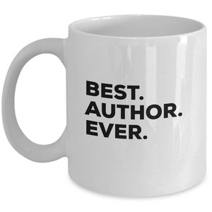 Best Author Ever, Author Coffee Mug, Gift for Author , Author Mug