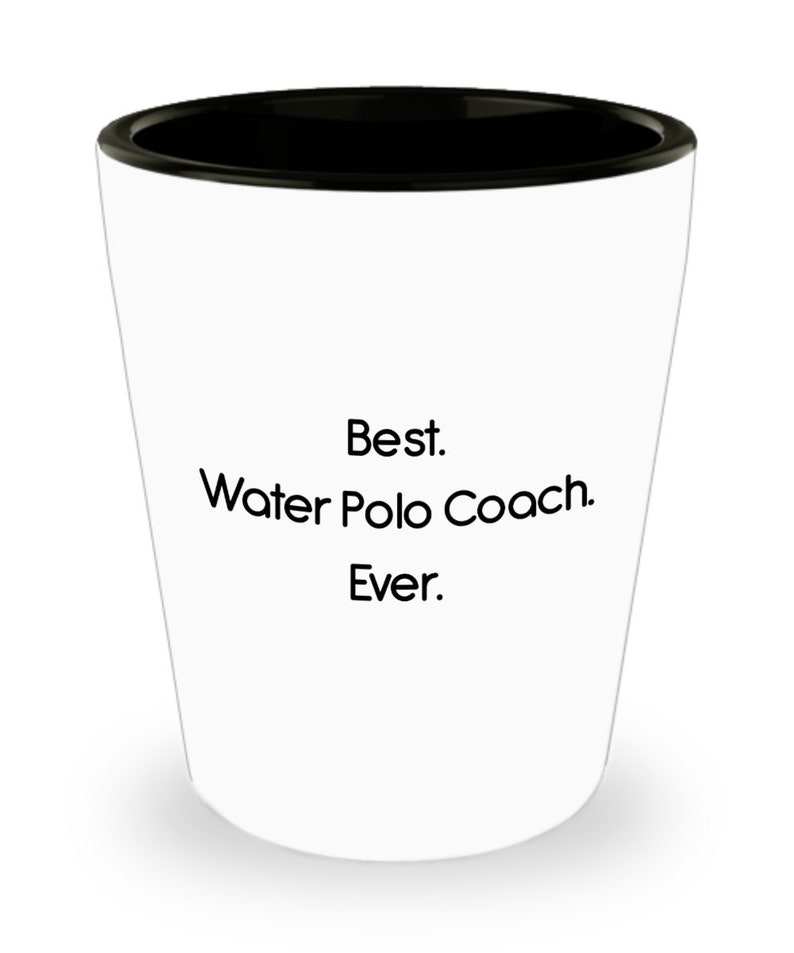Best Water Polo Coach Ever Shot Glass Funny Novelty Birthday Present