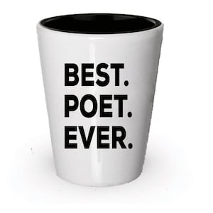Poet Shot Glass, Bester Dichter aller Zeiten, Dichter Geschenk, Geschenk für Dichter, Geburtstagsgeschenk