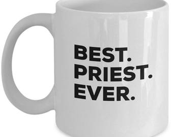 Best Priest Ever, Priest Coffee Mug, Priest Gifts, Priest Mugs