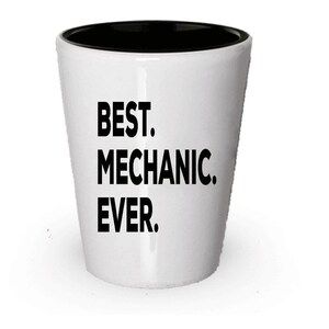 Mechanic Shot Glass, Best Mechanic Ever, Mechanic gift, Gift for Mechanic