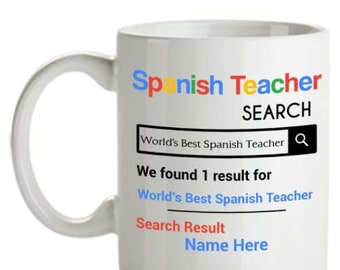 Personalized Spanish Teacher Mug - Personalized Spanish Teacher Gifts - Customized with your Favorite Spanish Teacher Name