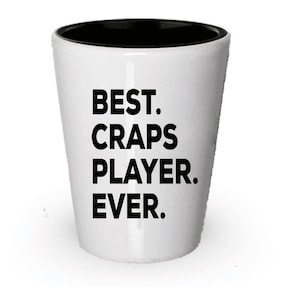 Craps player Shot Glass, Best Craps player Ever, Craps player gift