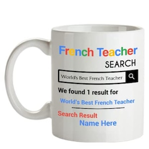 Personalized French Teacher Mug - Personalized French Teacher Gifts - Customized with your Favorite French Teacher Name