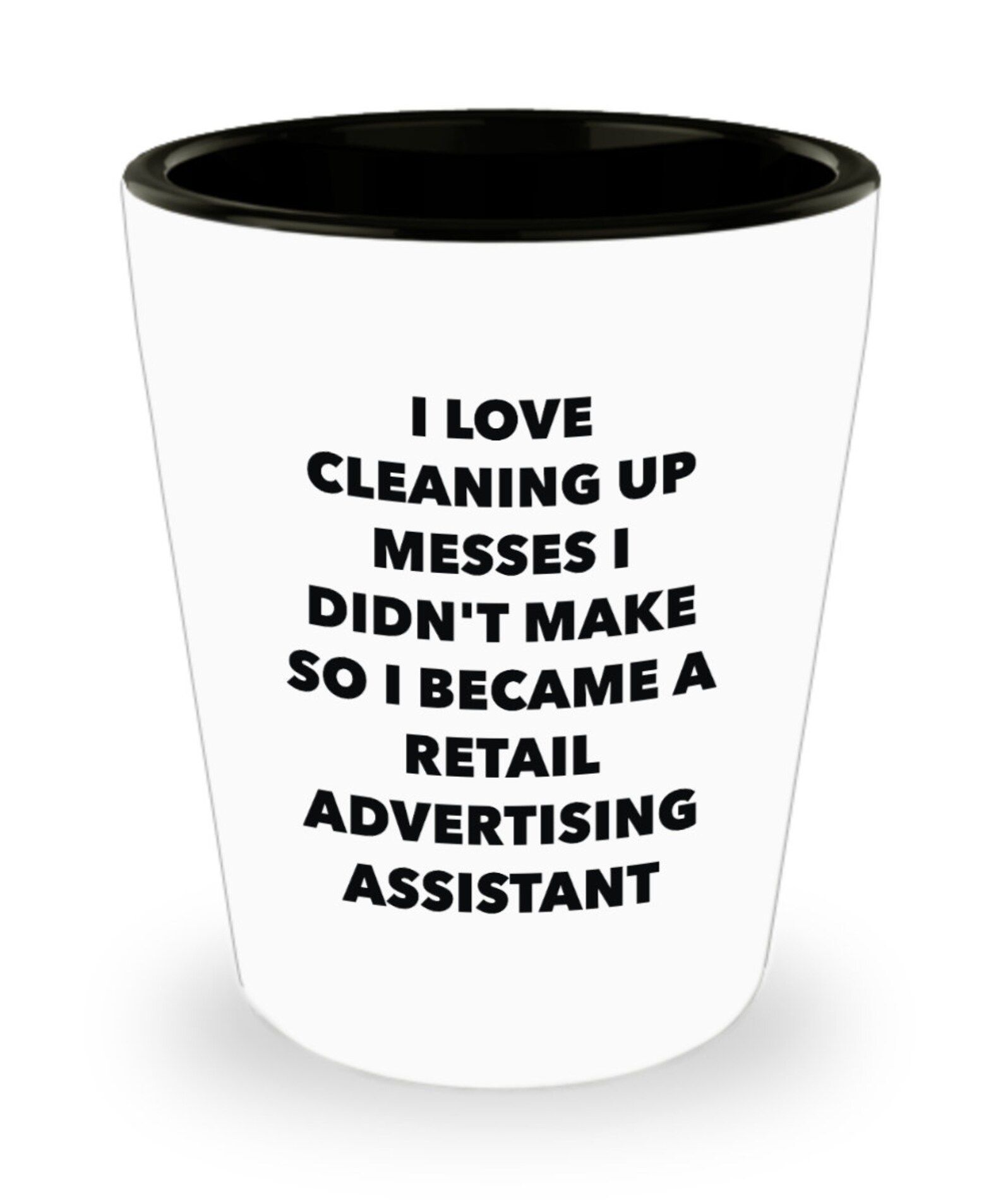 I Became a Retail Advertising Assistant Shot Glass Retail ...