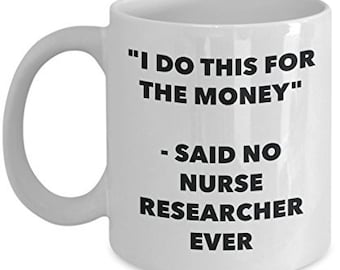 Nurse Researcher Ever Mug, Funny Tea Hot Cocoa Coffee Cup, Novelty Birthday Christmas Anniversary Gag Gifts Idea