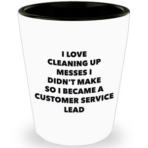 I Became a Customer Service Lead Shot Glass - Customer Service Lead Gifts - Funny Novelty Birthday Present Idea