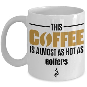 Gift For Golfers, Golfer Coffee Mug, Golfer Mug, Golfer Gifts, Golfer Lover Gift