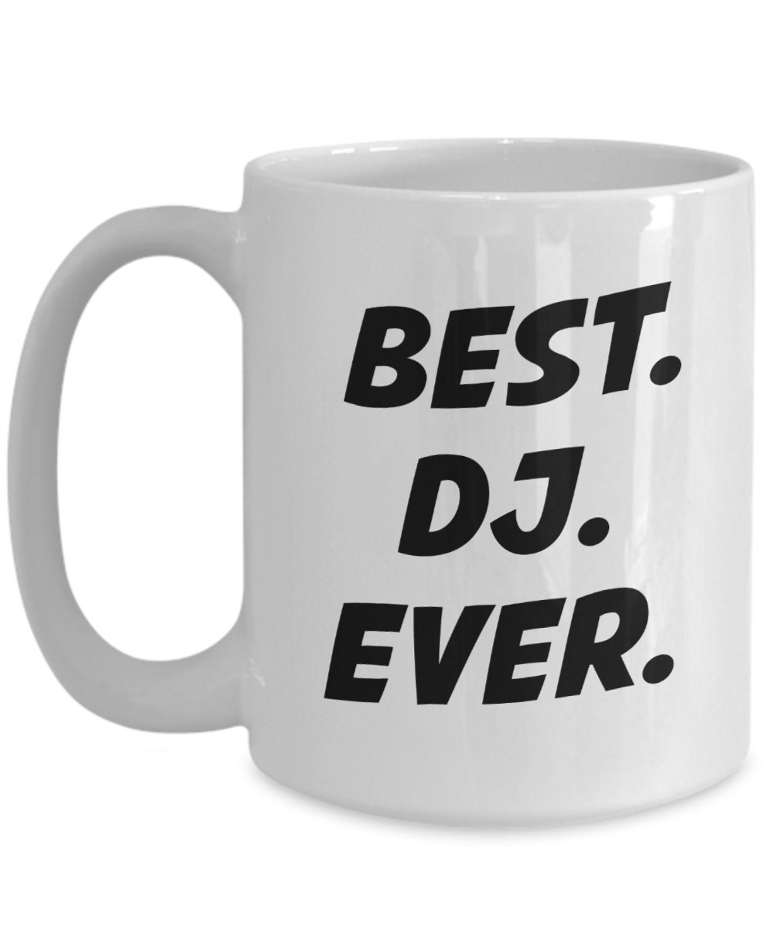Best DJ Ever Mug Gift for DJ Lover Funny Tea Hot Cocoa Etsy