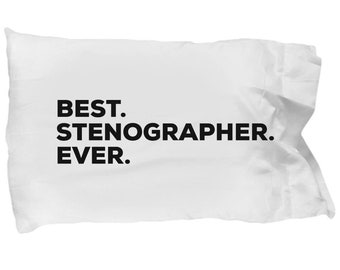 Stenographer Pillow Case, Gifts For Stenographer , Best Stenographer Ever