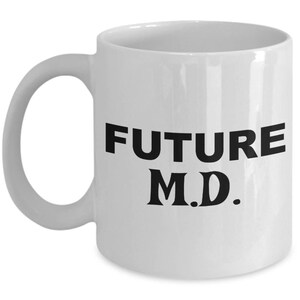Futurs cadeaux M.D., M.D.Coffee Mug, cadeau pour M.D., M.D.Mug, M.D.Present