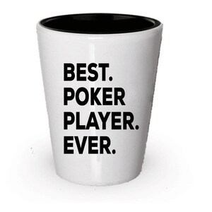 Poker Player Shot Glass, Best Poker Player Ever, Poker Player gift, Gift for Poker Player