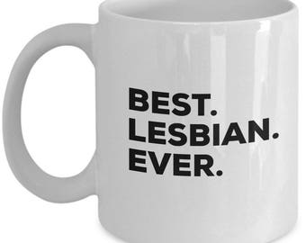 Best Lesbian Ever, Lesbian Coffee Mug, Lesbian Gifts, Lesbian Mugs,  Gift For Lesbian