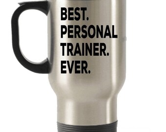 Personal Trainer Travel mug , Personal Trainer Gifts, Best Personal Trainer Ever