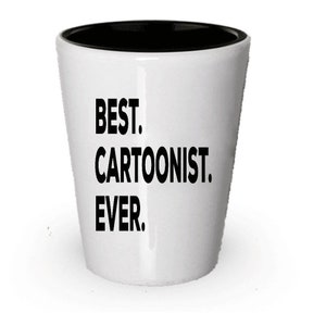 Cartoonist Shot Glass, Best Cartoonist Ever, Cartoonist gift, Gift for Cartoonist