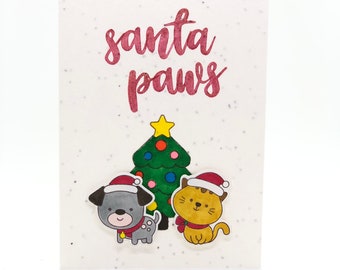 LIMITED EDITION PLANTABLE: Santa Paws, Santa Dog, Santa Cat, Christmas Cat, Christmas Dog, Punny Christmas, Punny Pets, Seed Paper, Poppy