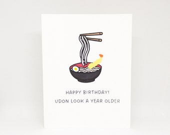 PUNNY: Udon Birthday, Udon Look A Year Older, Funny Udon, Japanese Foodie, Udon Noodles, Funny Birthday Card