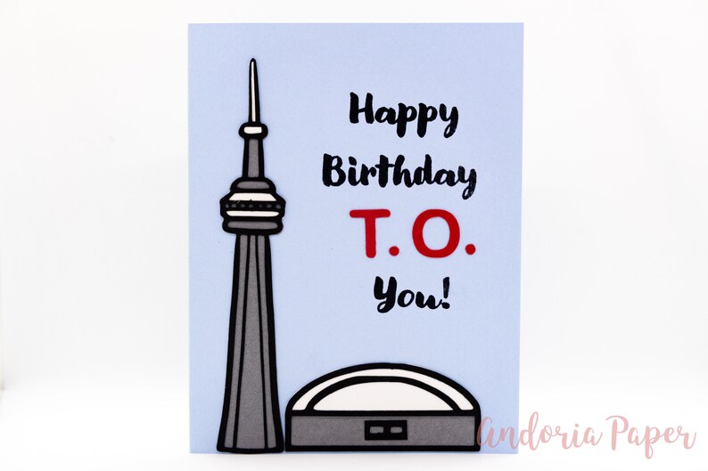 Happy Birthday T.O. You, Toronto Birthday Card, Canadian Birthday, Toronto Ontario, the 6ix, YYZ, CN Tower, Rogers Centre, Skydome, Tdot image 1