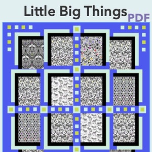 Little Big Things PDF Quilt pattern - 2 sizes Twin XL or Baby, T-shirt quilt friendly