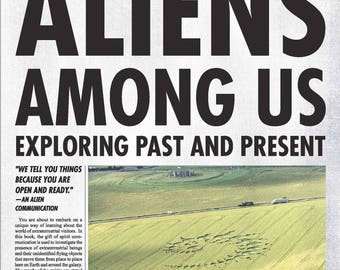 Aliens Among Us - Exploring Past and Present by Barry Strohm